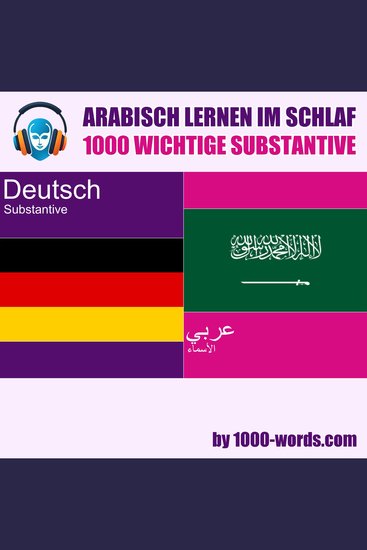 Arabisch lernen im Schlaf – 1000 wichtige Substantive - 1000 wichtige Substantive - cover