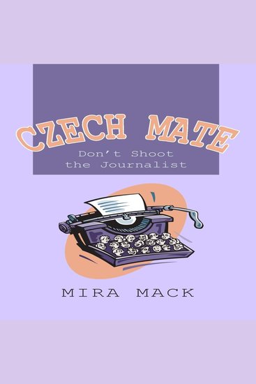 Czech Mate: Don't Shoot the Journalist - cover