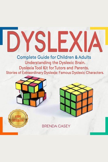 DYSLEXIA - Complete Guide for Children & Adults Understanding the Dyslexic Brain Dyslexia Tool Kit for Tutors and Parents Stories of Extraordinary Dyslexia: Famous Dyslexic Characters - cover