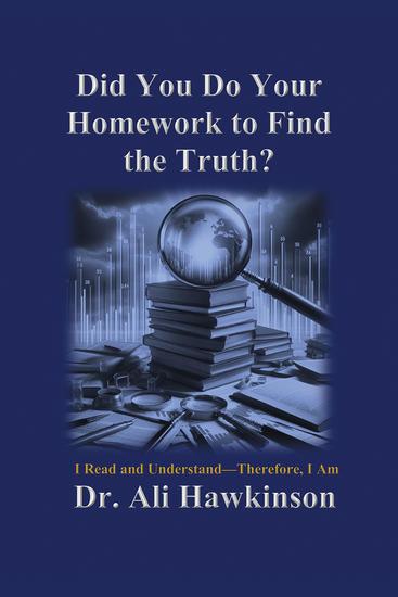 Did You Do Your Homework to Find the Truth? - I Read and Understand; Therefore I Am - cover