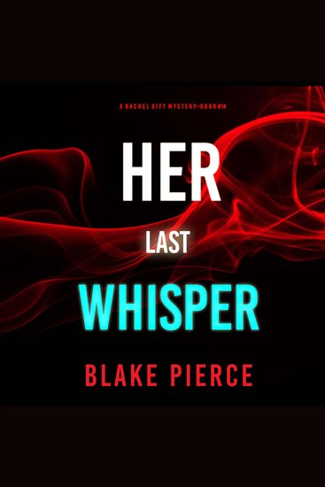 Her Last Whisper (A Rachel Gift FBI Suspense Thriller—Book 14) - cover