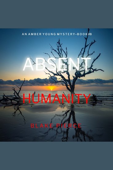 Absent Humanity (An Amber Young FBI Suspense Thriller—Book 8) - cover