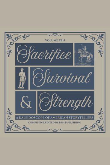 Sacrifice Survival and Strength - The Human Face of the Civil War - cover