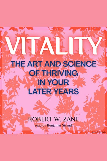 Timeless Vitality: The Art and Science of Thriving in Your Later Years - cover