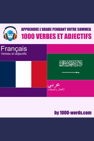 Apprendre l'arabe pendant votre sommeil – 1000 verbes et adjectifs - 1000 verbes et adjectifs - cover