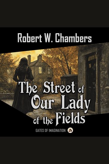 The Street of Our Lady of the Fields - cover