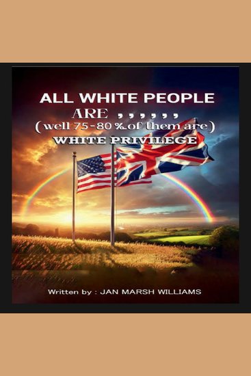 All White People Are (Well 75–80% of Them Are) — White Privilege - cover