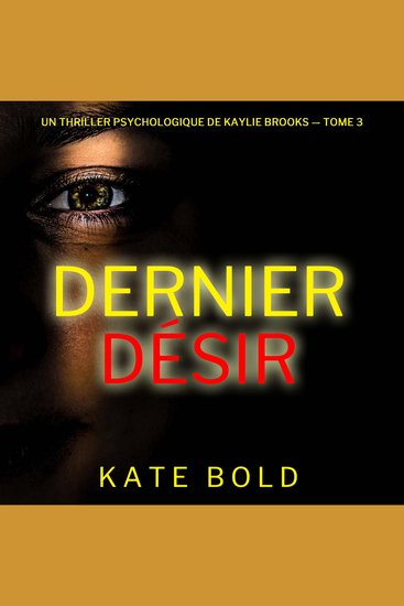 Dernier désir (Un thriller psychologique de Kaylie Brooks — tome 3) - cover