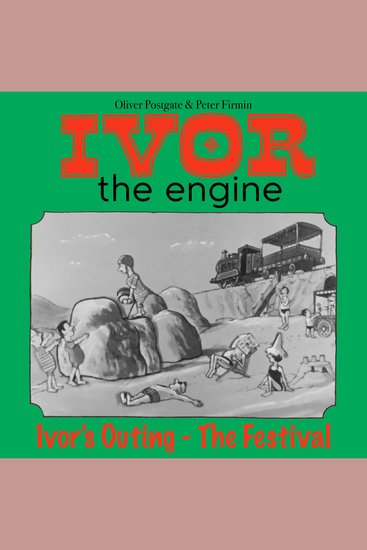 Ivor the Engine - Original Black & White Stories (1959–1962) - 2 Ivor's Outing - The Festival (Minor Source Noise) - cover