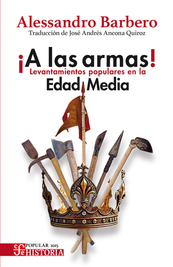 ¡A las armas! - Levantamientos populares en la Edad Media - cover