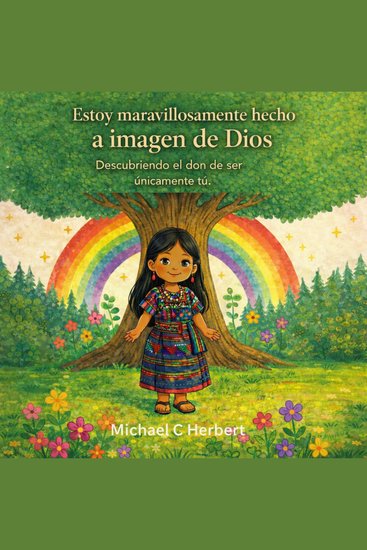 Estoy maravillosamente hecho a imagen de Dios - Descubriendo el don de ser únicamente tú - cover