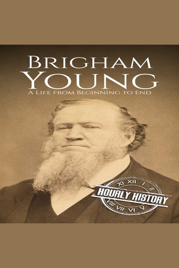 Brigham Young - A Life from Beginning to End - cover