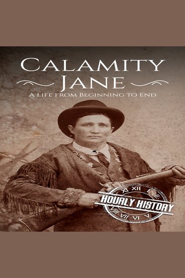 Calamity Jane - A Life from Beginning to End - cover