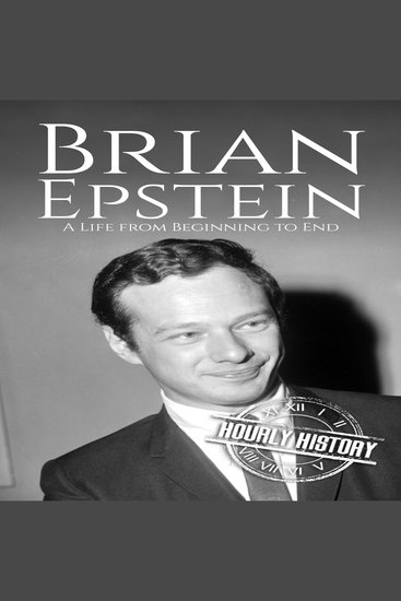 Brian Epstein - A Life from Beginning to End - cover