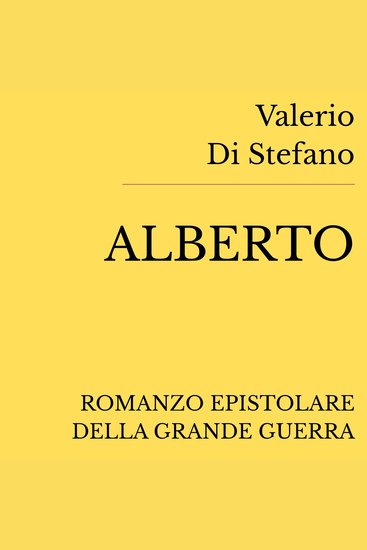 Alberto Romanzo epistolare della Grande Guerra - cover