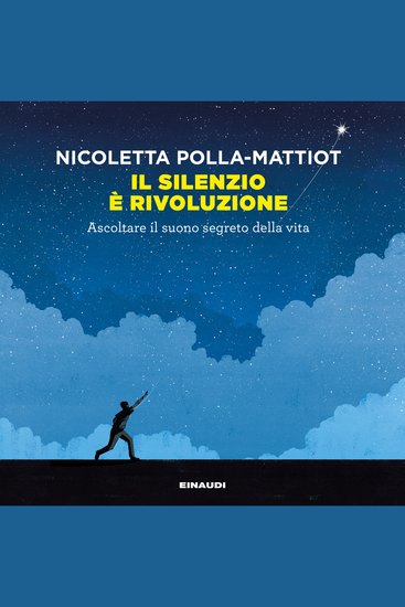 Il silenzio è rivoluzione - Ascoltare il suono segreto della vita - cover