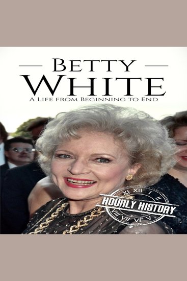 Betty White - A Life from Beginning to End - cover