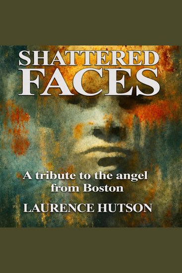 SHATTERED FACES - A tribute to the angel from Boston - cover