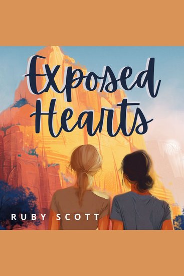 Exposed Hearts - She rescues wildlife She trusts ropes She never expected to fall for a woman who climbs without them - cover