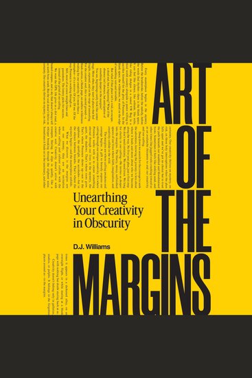 Art of the Margins - Unearthing Your Creativity in Obscurity - cover