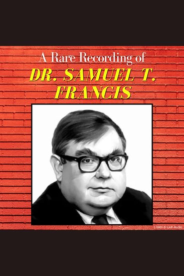 A Rare Recording of Dr Samuel T Francis - cover