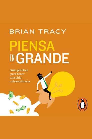 Piensa en grande - Guía práctica para tener una vida extraordinaria - cover