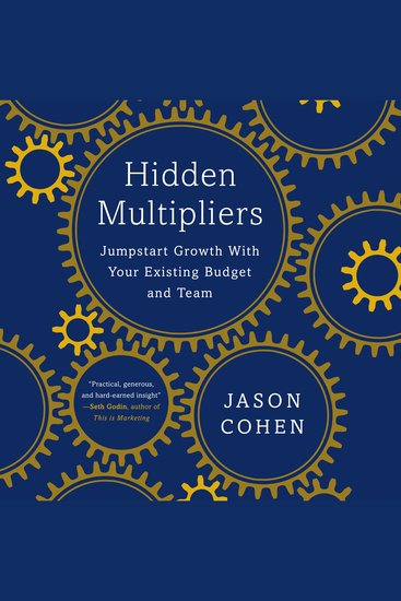 Hidden Multipliers - Jumpstart Growth with your Existing Budget and Team - cover