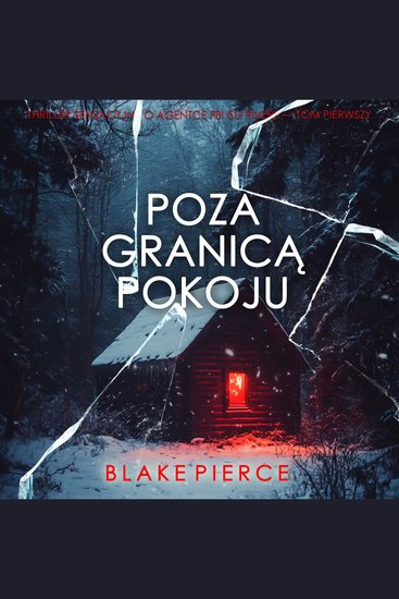 Poza granicą pokoju (Thriller sensacyjny o agentce FBI Isli Rivers — Tom pierwszy) - Cyfrowa narracja przy użyciu syntezowanego głosu - cover