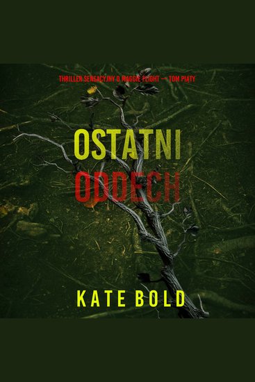 Ostatni oddech (Thriller sensacyjny o Maggie Flight — Tom piąty) - Cyfrowa narracja przy użyciu syntezowanego głosu - cover