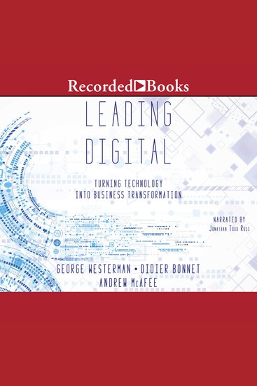 Leading Digital - Turning Technology Into Business Transformation - cover