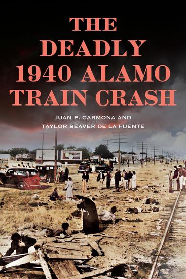 The Deadly 1940 Alamo Train Crash - cover