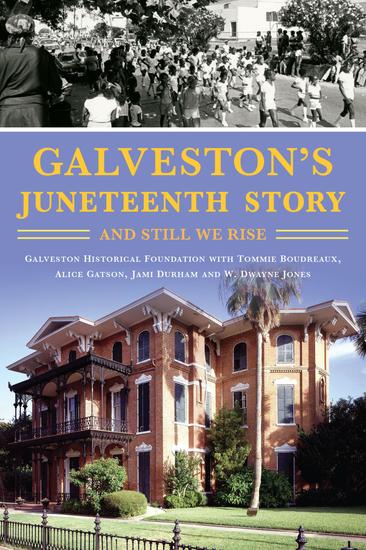 Galveston's Juneteenth Story - And Still We Rise - cover