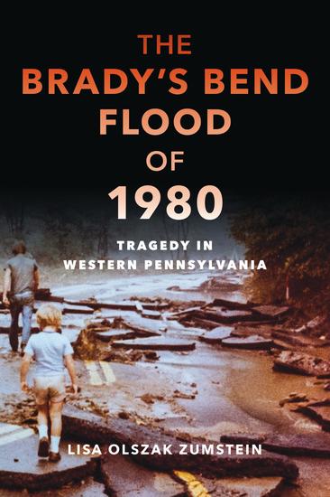 The Brady's Bend Flood of 1980 - Tragedy in Western Pennsylvania - cover