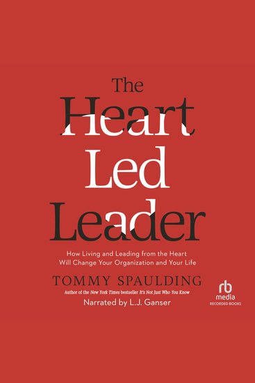 The Heart-Led Leader - How Living and Leading from the Heart Will Change Your Organization and Your Life - cover
