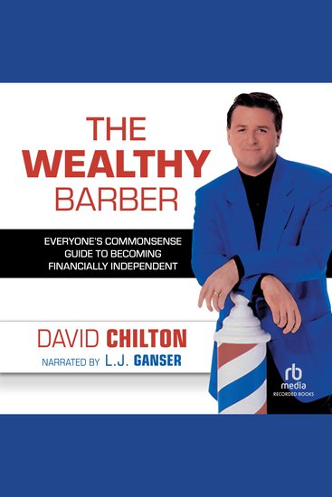 The Wealthy Barber - Everyone's Commonsense Guide to Becoming Financially Independent - cover