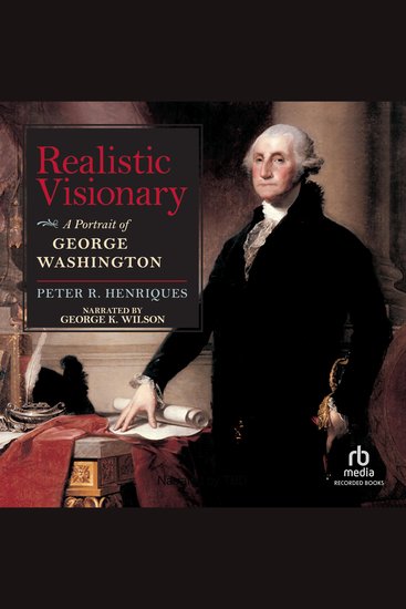 Realistic Visionary - A Portrait of George Washington - cover