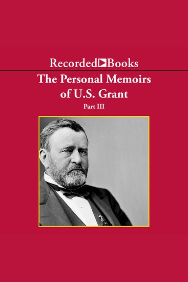 Personal Memoirs of Ulysses S Grant Part Three - cover