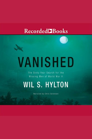 Vanished - The Sixty-Year Search for the Missing Men of World War II - cover