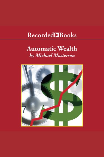 Automatic Wealth - The Six Steps to Financial Independence - cover