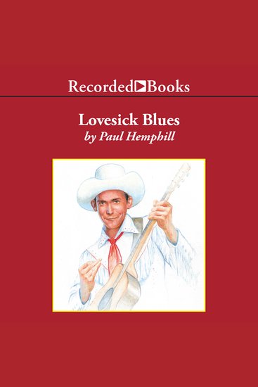 Lovesick Blues - The Life of Hank Williams - cover