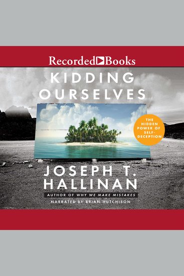 Kidding Ourselves - The Hidden Power of Self-Deception - cover
