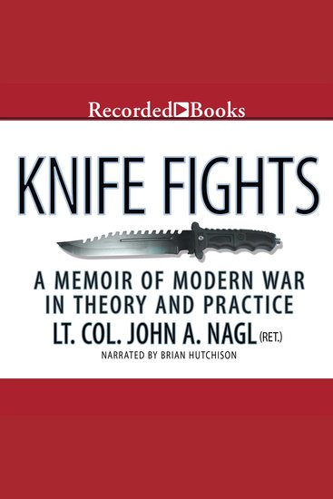 Knife Fights - A Memoir of Modern War in Theory and Practice - cover