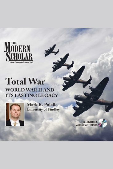 Total War - World War II and Its Lasting Legacy - cover