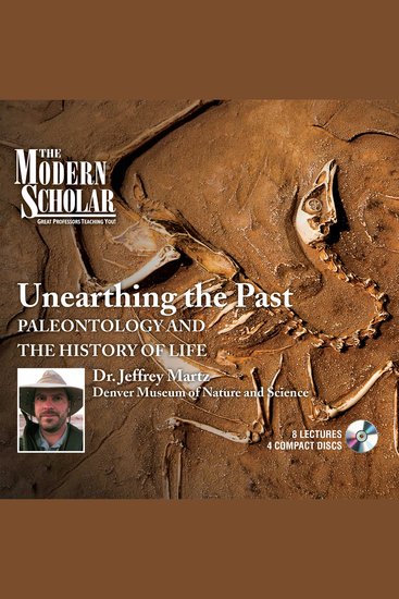 Unearthing the Past - Paleontology and the History of Life - cover