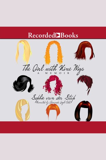 The Girl with Nine Wigs - A Memoir - cover