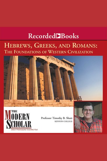 Modern Scholar The: Hebrews Greeks and Romans - Foundations of Western Civilization - cover