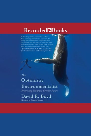 The Optimistic Environmentalist - Progressing Toward a Greener Future - cover