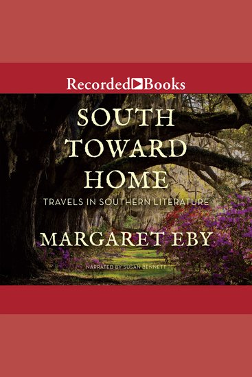 South Toward Home - Travels in Southern Literature - cover