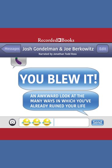 You Blew It! - An Awkward Look at the Many Ways in Which You've Already Ruined Your Life - cover