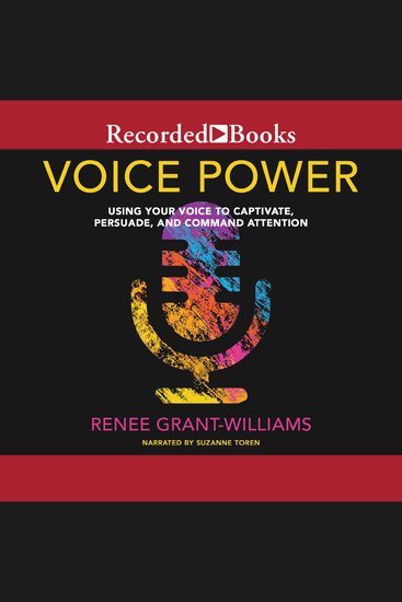 Voice Power - Using Your Voice to Captivate Persuade and Command Attention - cover
